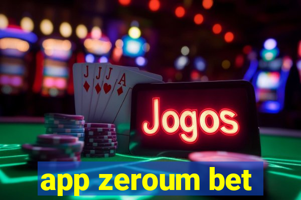 app zeroum bet